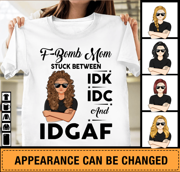 IDGAF Mother Personalized T-shirt, Personalized Gift for Mom, Mama, Parents, Mother, Grandmother - TS066PS05 For Discount