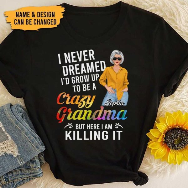 Crazy Grandma Personalized T-shirt, Personalized Gift for Nana, Grandma, Grandmother, Grandparents - TS074PS05 Supply